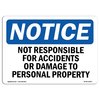 Signmission OSHA, Not Responsible For Accidents Or Damage, 18in X 12in Rigid Plastic, 12" W, 18" L, Landscape OS-NS-P-1218-L-16267